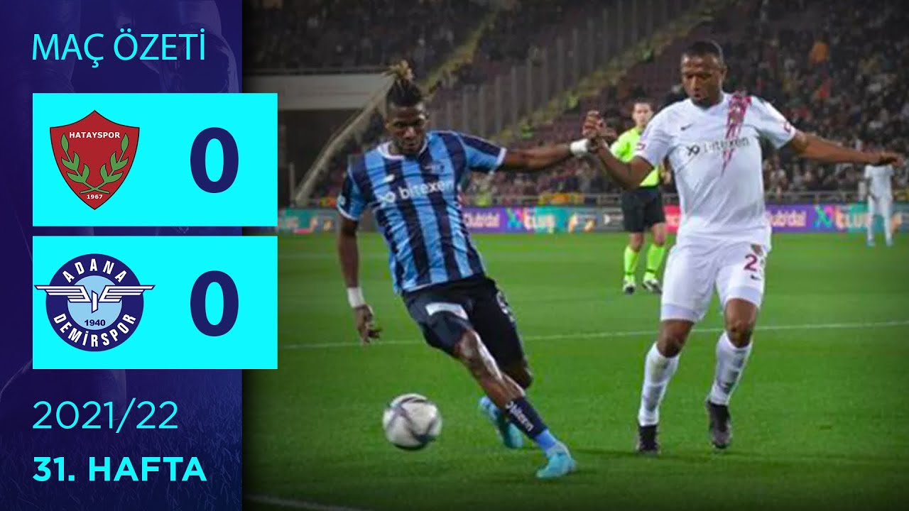 ÖZET: Atakaş Hatayspor 0-0 Adana Demirspor | 31. Hafta - 2021/22