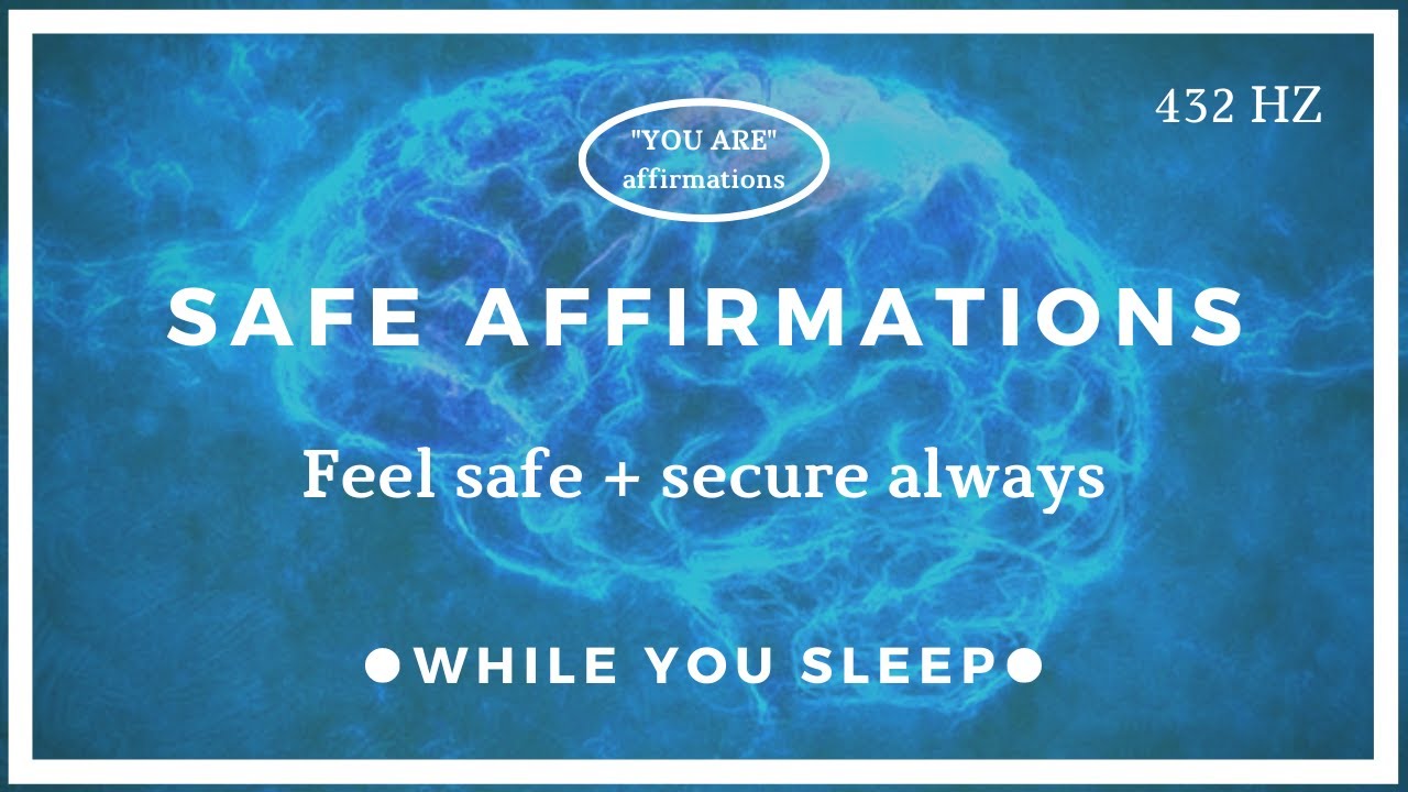 You Are Affirmations - Safe Affirmations (While You Sleep)