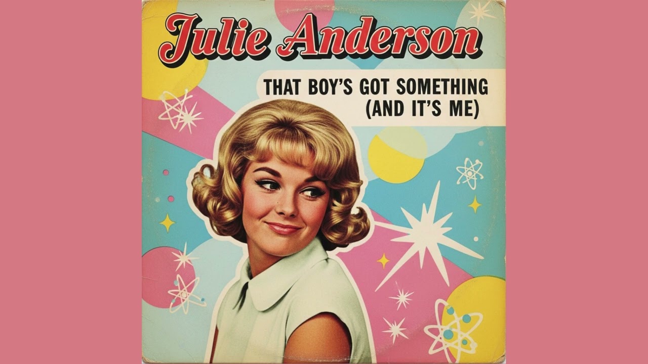 Julie Anderson - That Boy's Got Something (And It's Me)  (1964 Pop)