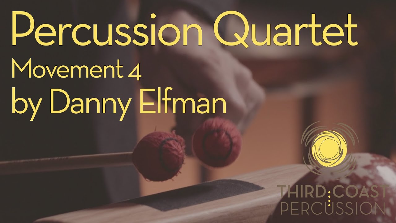 Percussion Quartet, Mvt. 4 by Danny Elfman