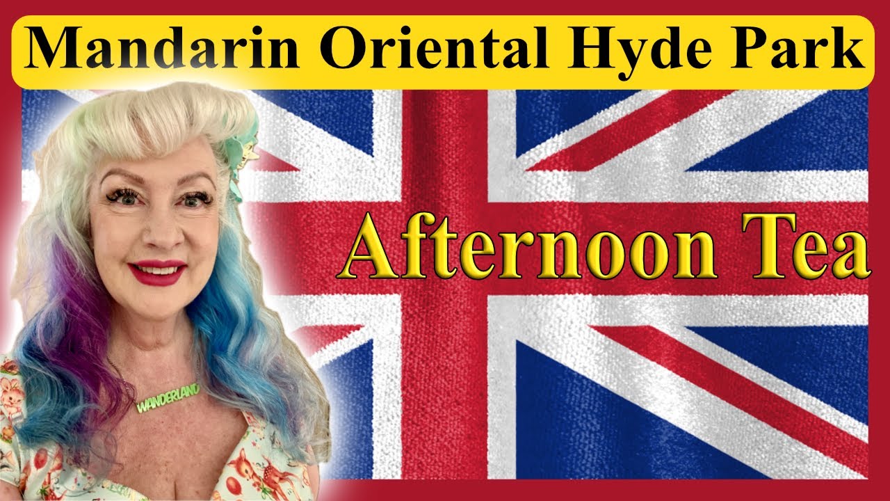 “BEST AFTERNOON TEA IN LONDON - MANDARIN ORIENTAL HYDE PARK EXPERIENCE!”
