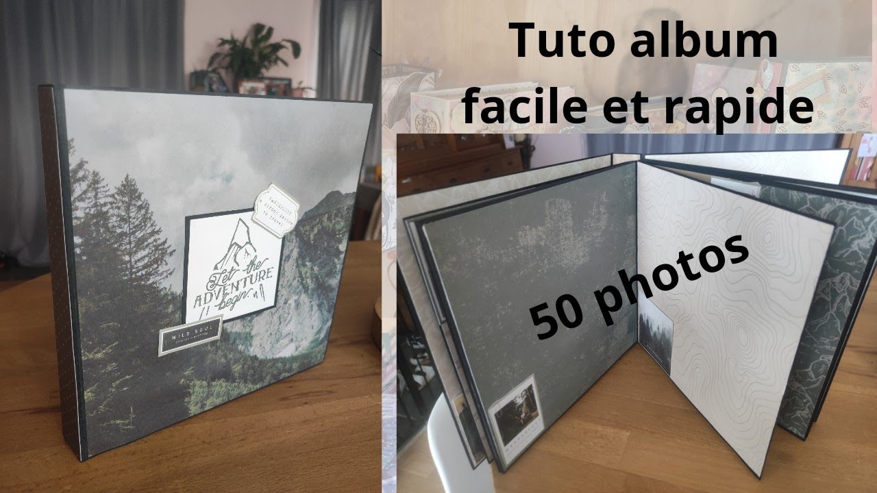 Tuto album rapide et facile débutante aussi, 50 photos