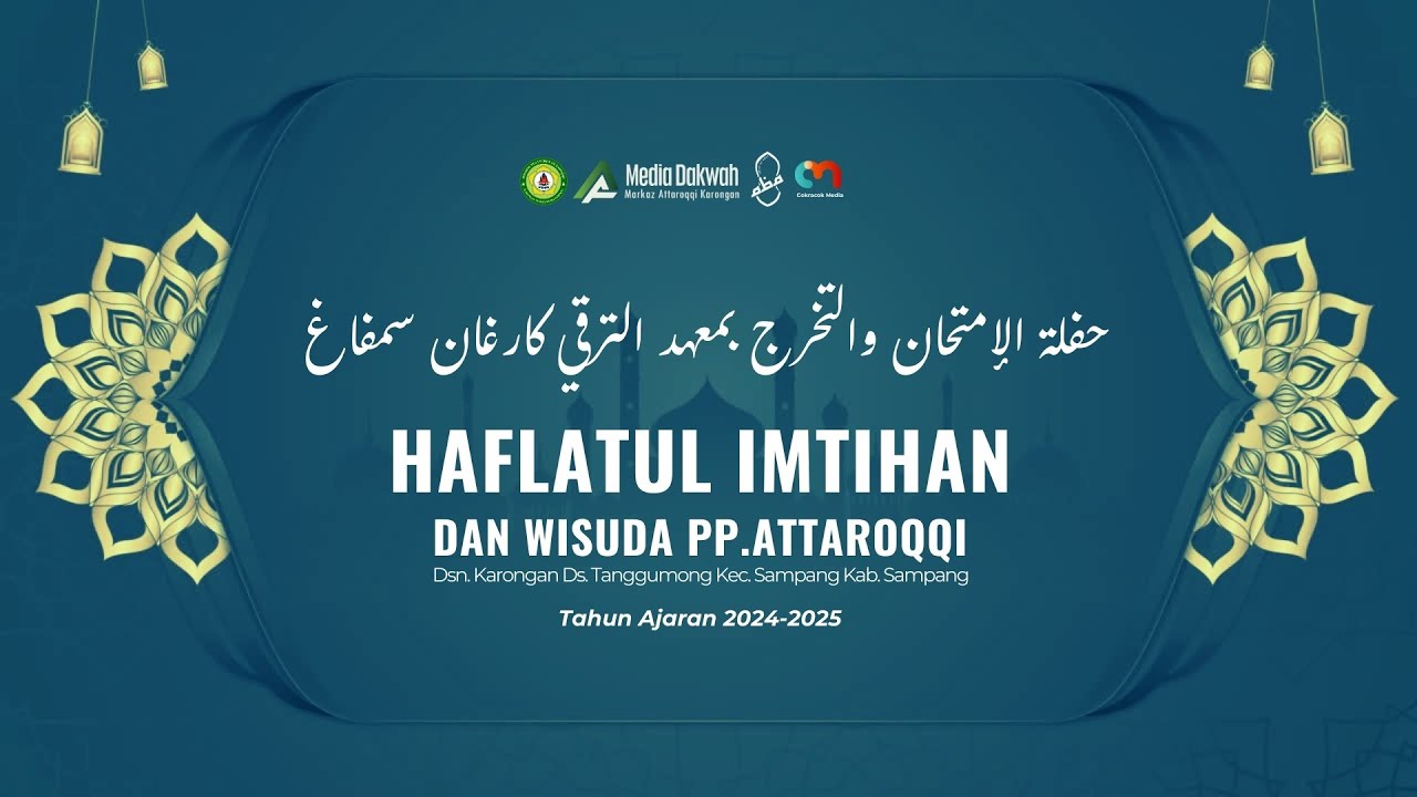 🔴 LIVE STREAMING || HAFLATUL IMTIHAN DAN WISUDAWAN PP.ATTAROQQI PUTRA