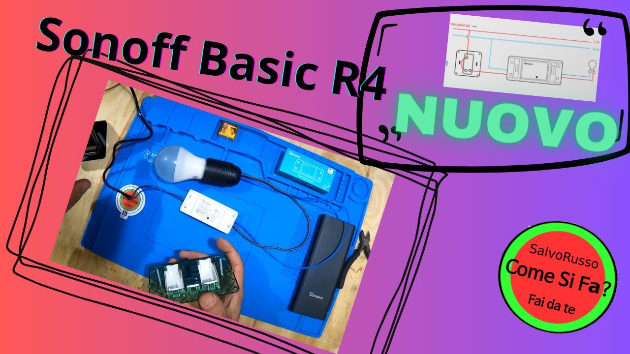Nuovo Sonoff Basic R4, i miei  problemi tecnici risolti Guarda il video