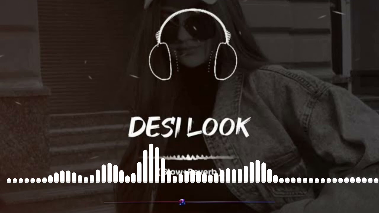 Desi look slowed + reverb lofi  attitude song
