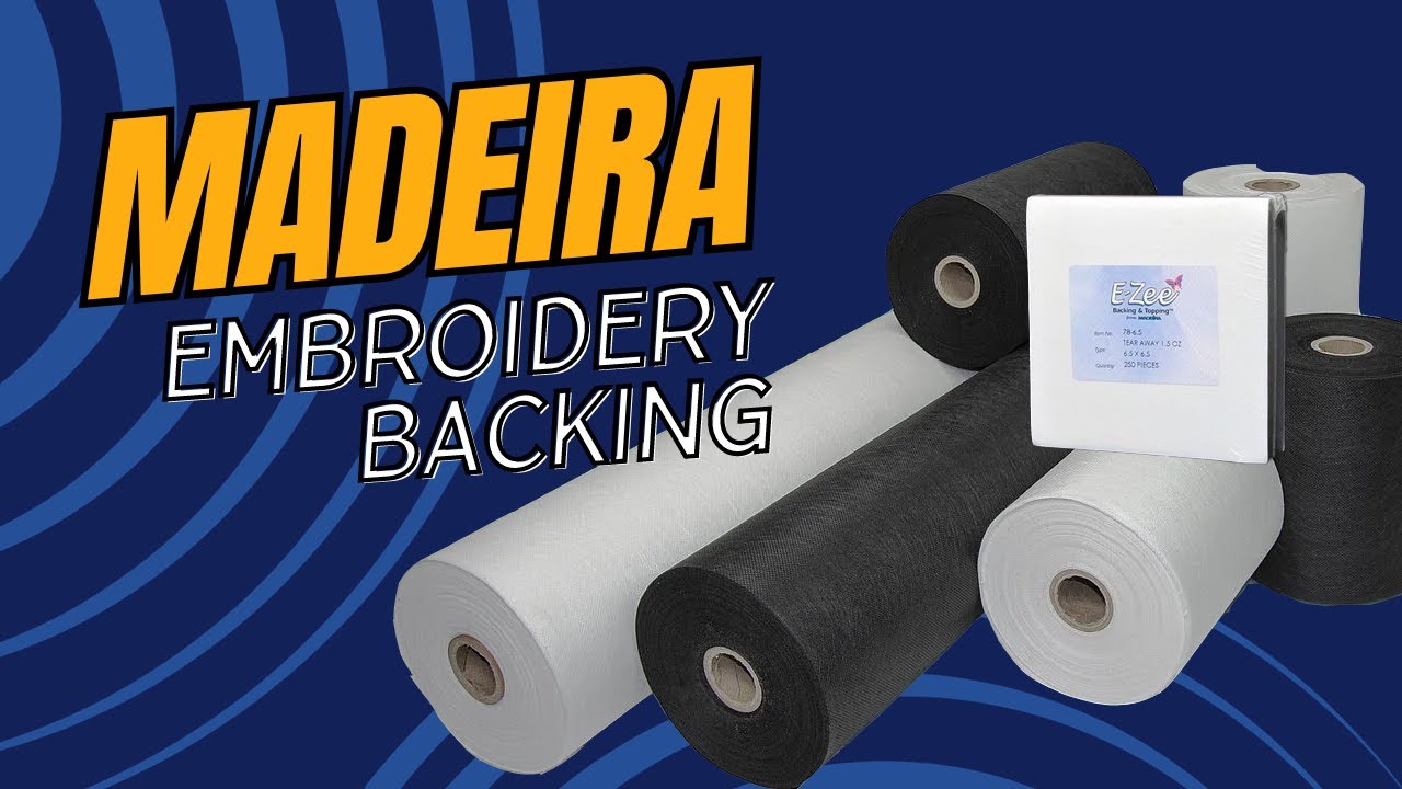 Exploring The Various Types of Embroidery Backing with Madeira - DecoNetwork Webinar