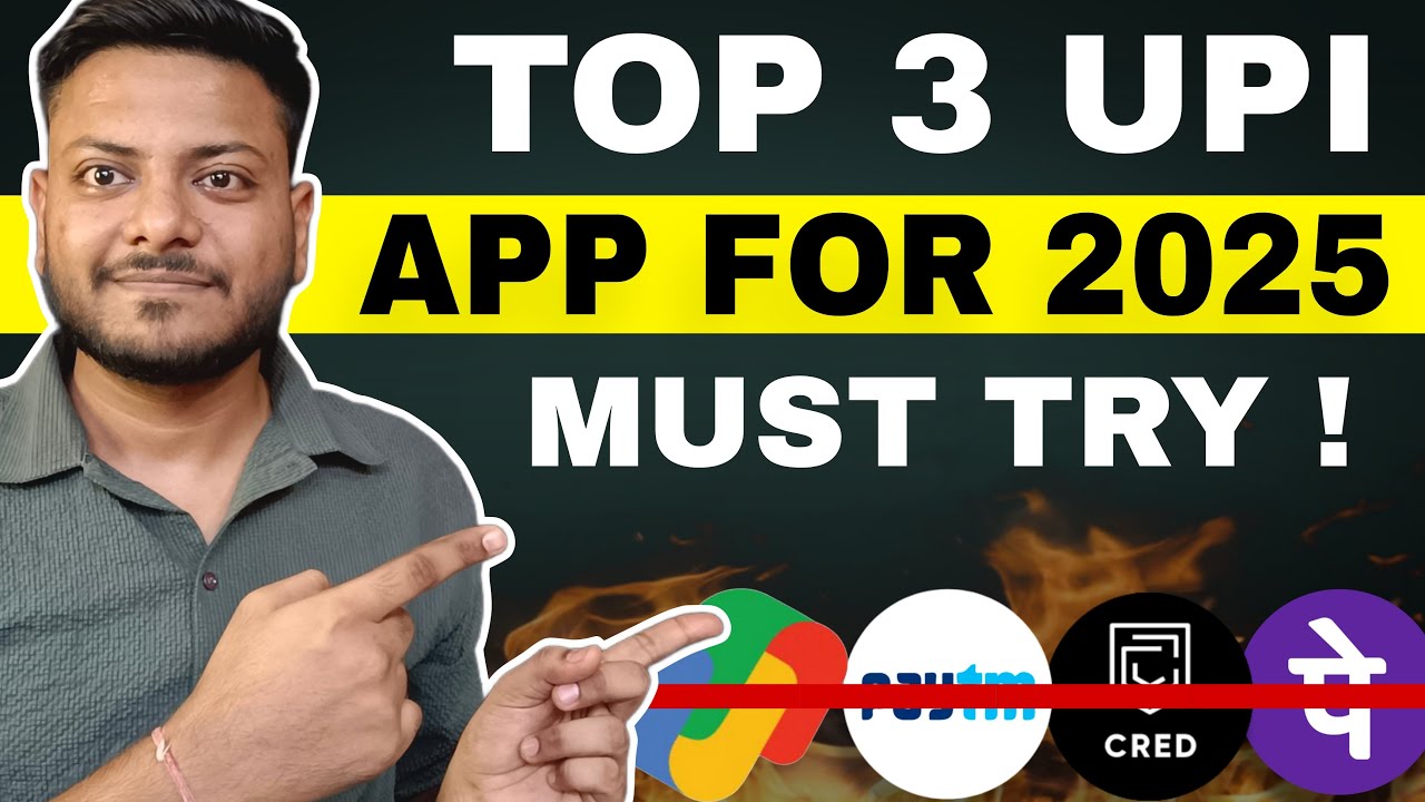 Top 3 UPI Apps For 2025 | UPI Payments App 2025 | Best UPI App For Cashback