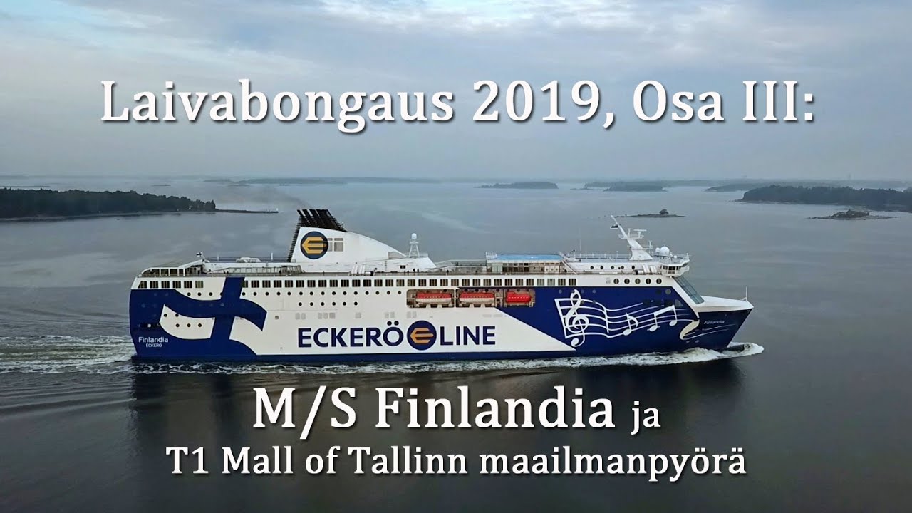 Laivabongaus 2019, Osa III: M/S Finlandia ja T1 Mall Maailmanpyörä