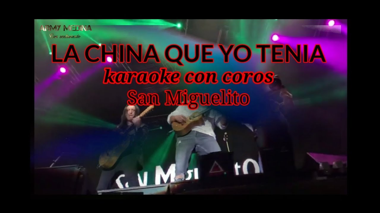 LA CHINA QUE YO TENIA. karaoke con coros San Miguelito-Autor. - Jorge Velosa.