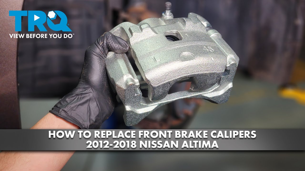 How to Replace Front Brake Calipers 2012-2018 Nissan Altima