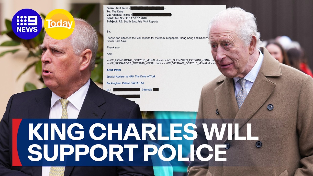 King Charles says he will support police over Andrew and Epstein claims | 9 News Australia