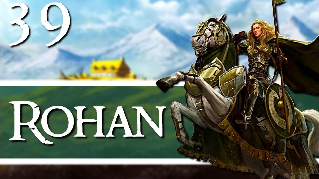 RIVAL HORSELORDS! Third Age: Total War - [ DaC EUR ] - Rohan - Episode 39