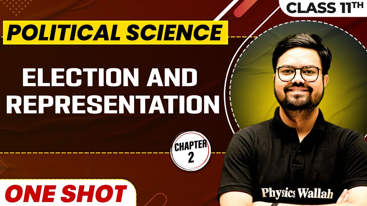 ELECTION AND REPRESENTATION in One Shot | Class 11 Political Science | CBSE Board