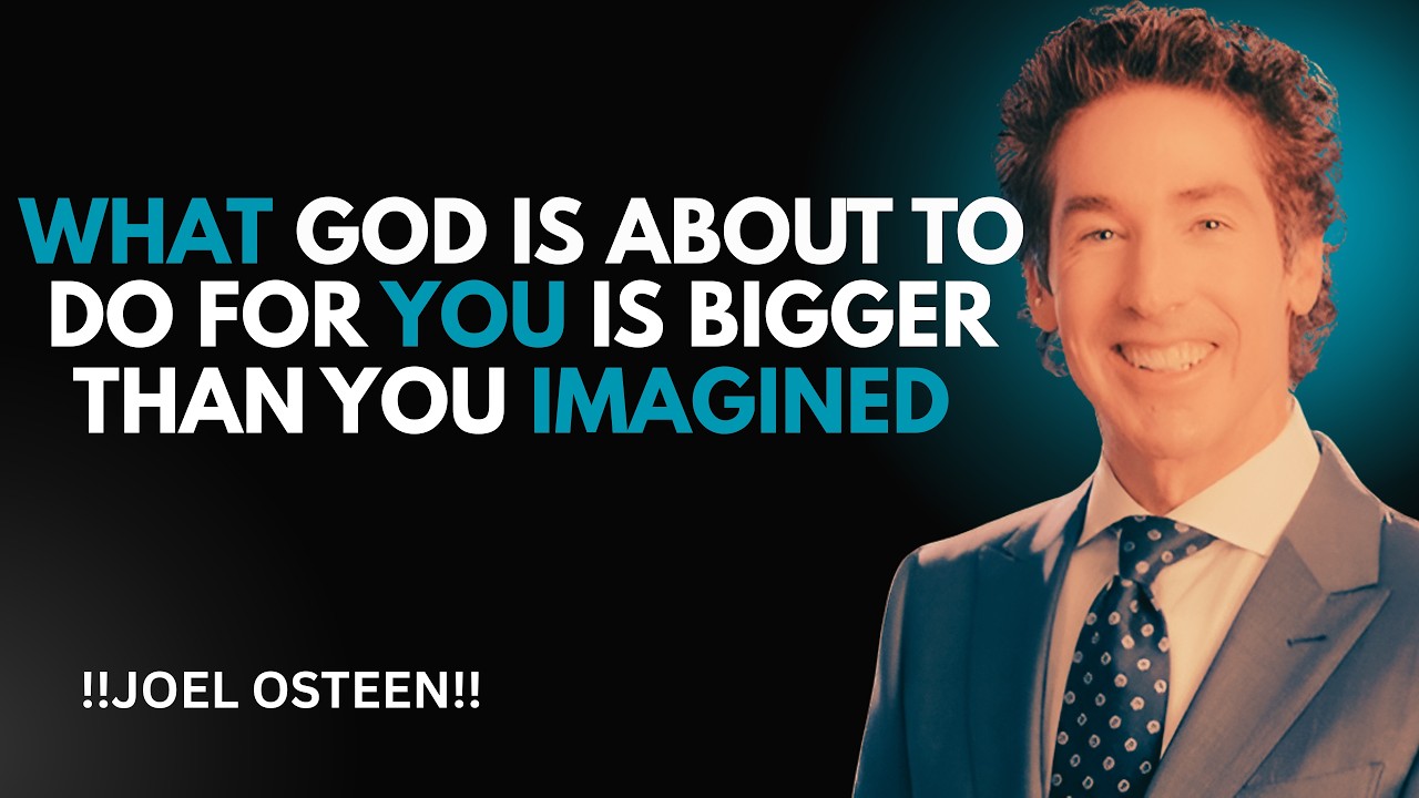 God’s Plans Are Bigger Than Your Circumstances || Prepare for a Season of Overflow || Joel Osteen ||