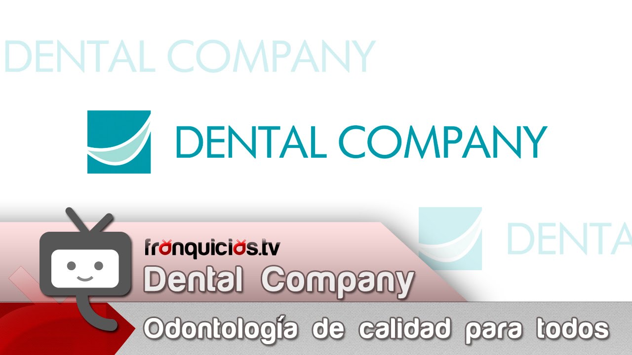 Franquicias Dental Company - Odontolog&iacute;a de calidad para todos