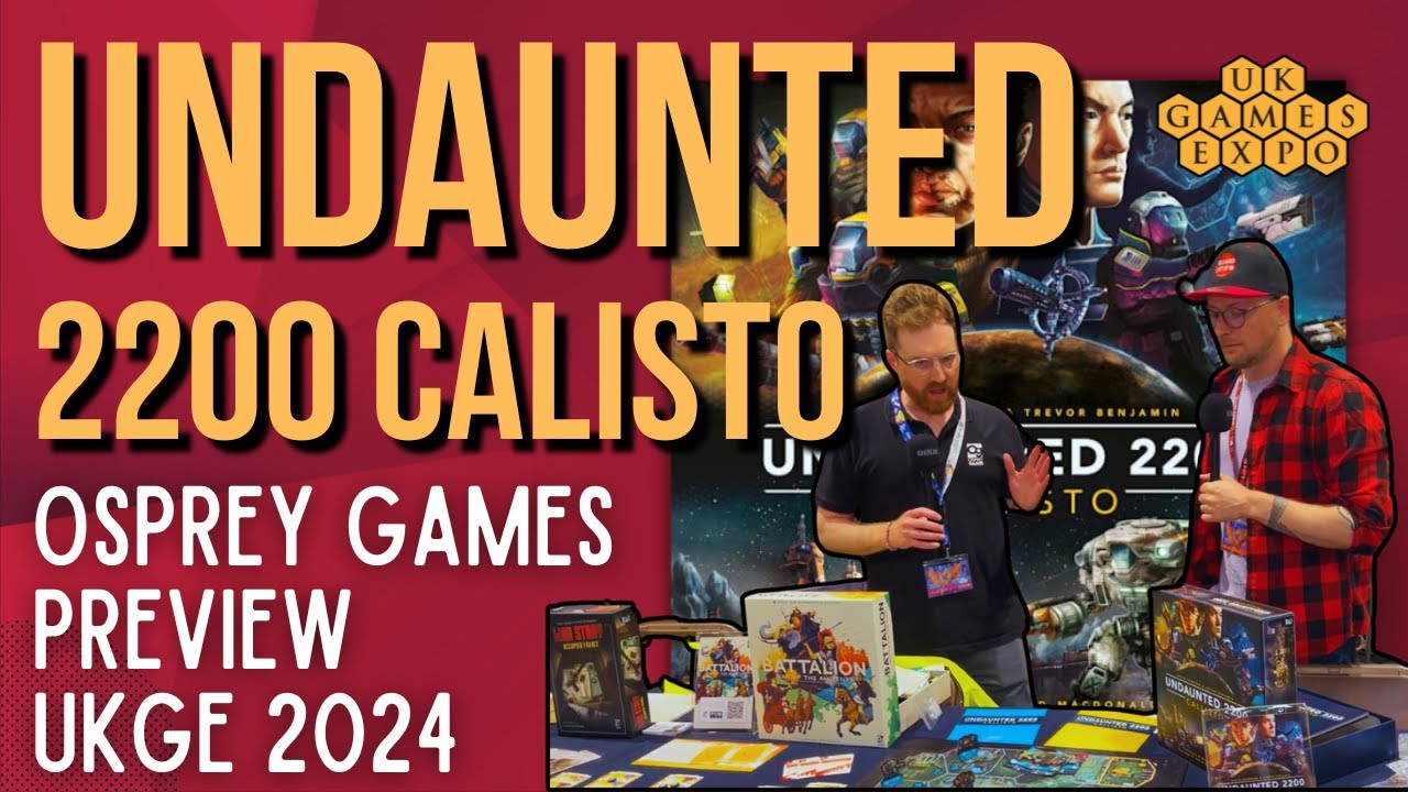 UKGE 2024: Undaunted Callisto 2200 Preview with Osprey Games