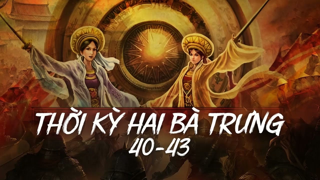 HAI BÀ TRƯNG – TRÁNG CA MÊ LINH