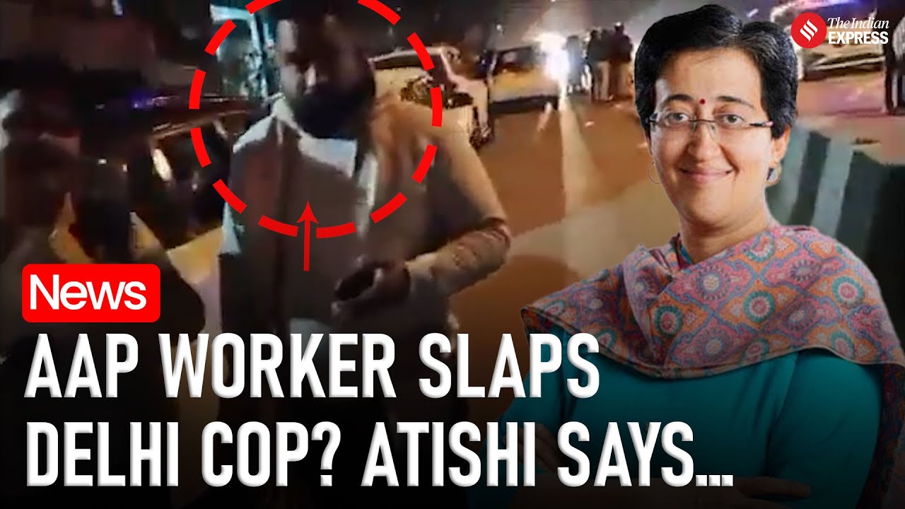 AAP Worker Slaps Delhi Police Cop, FIR Filed Against CM Atishi; Kejriwal Responds