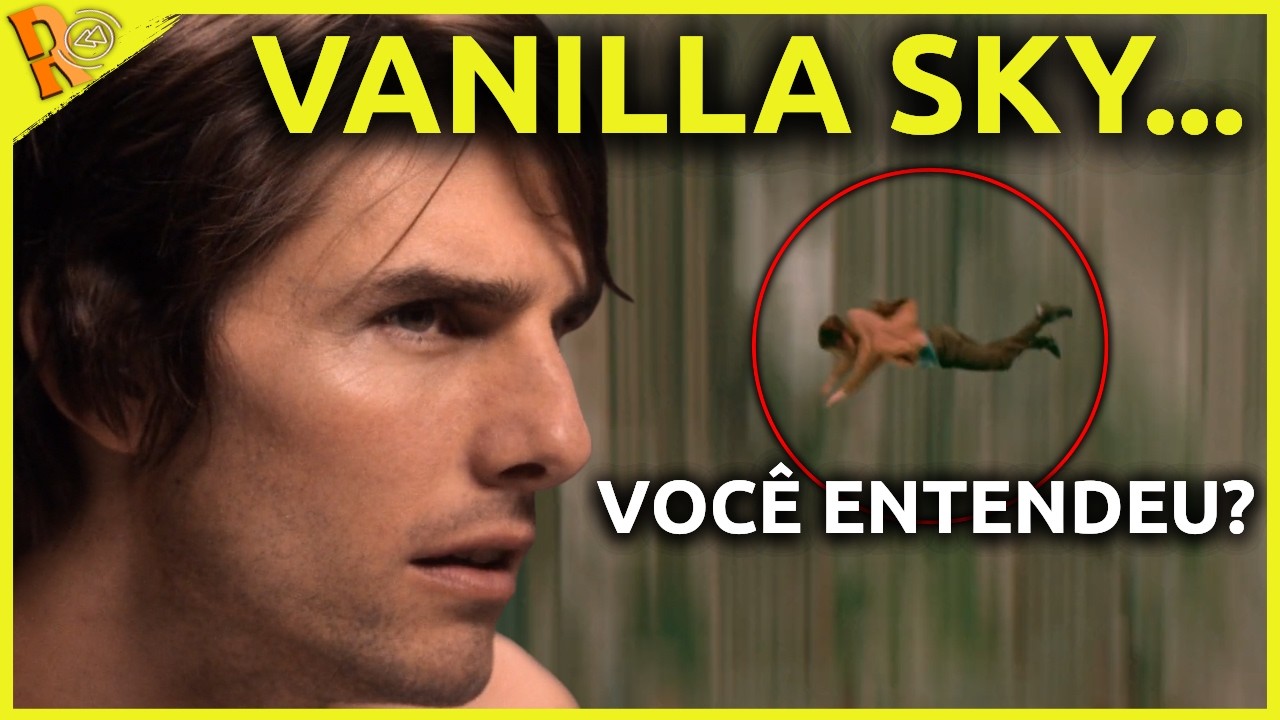 TUDO O QUE VOCÊ NÃO SABIA SOBRE VANILLA SKY!