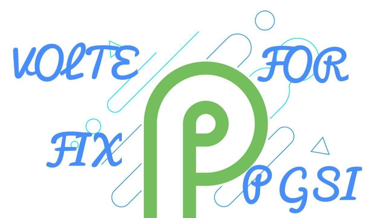 Fix Volte Problem in Android P GSI