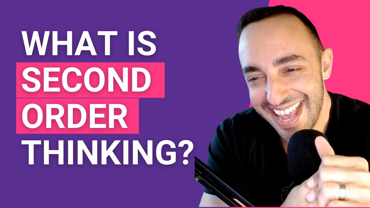 What is second-order thinking (and how can you use it to outperform your competition)?