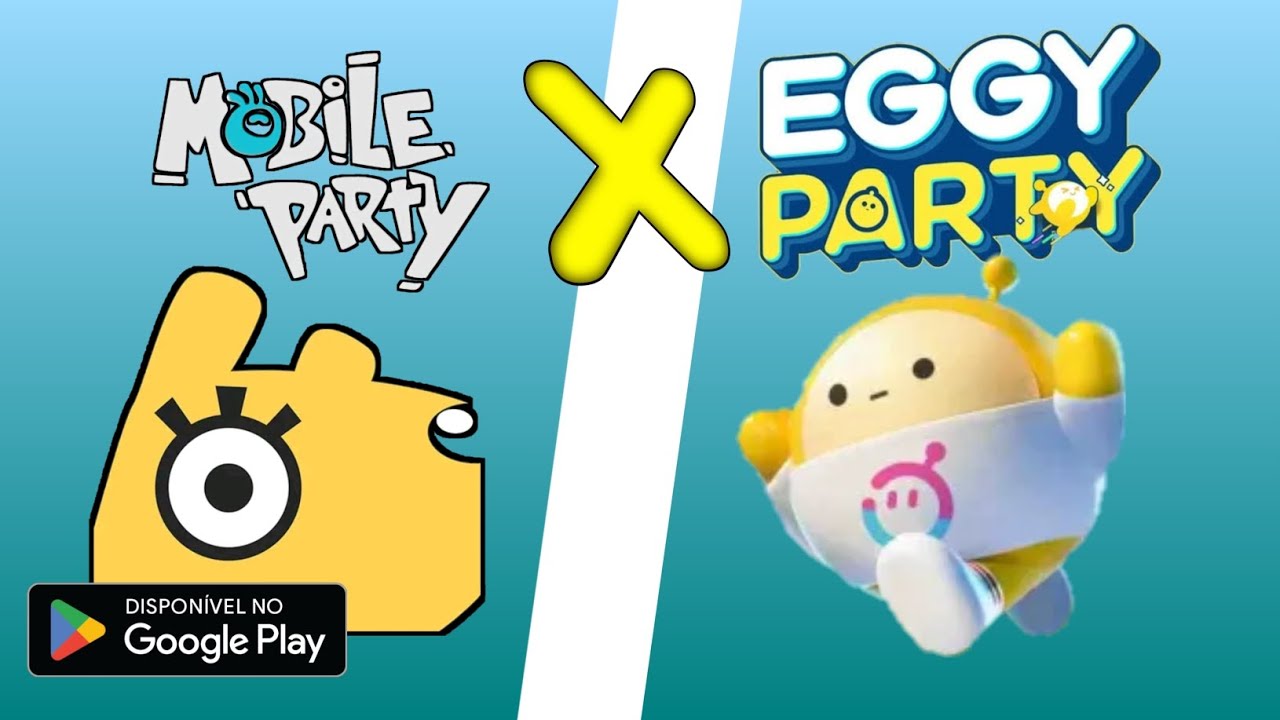 Dois games famosos um vídeo só! Mobile Party | Eggy Party