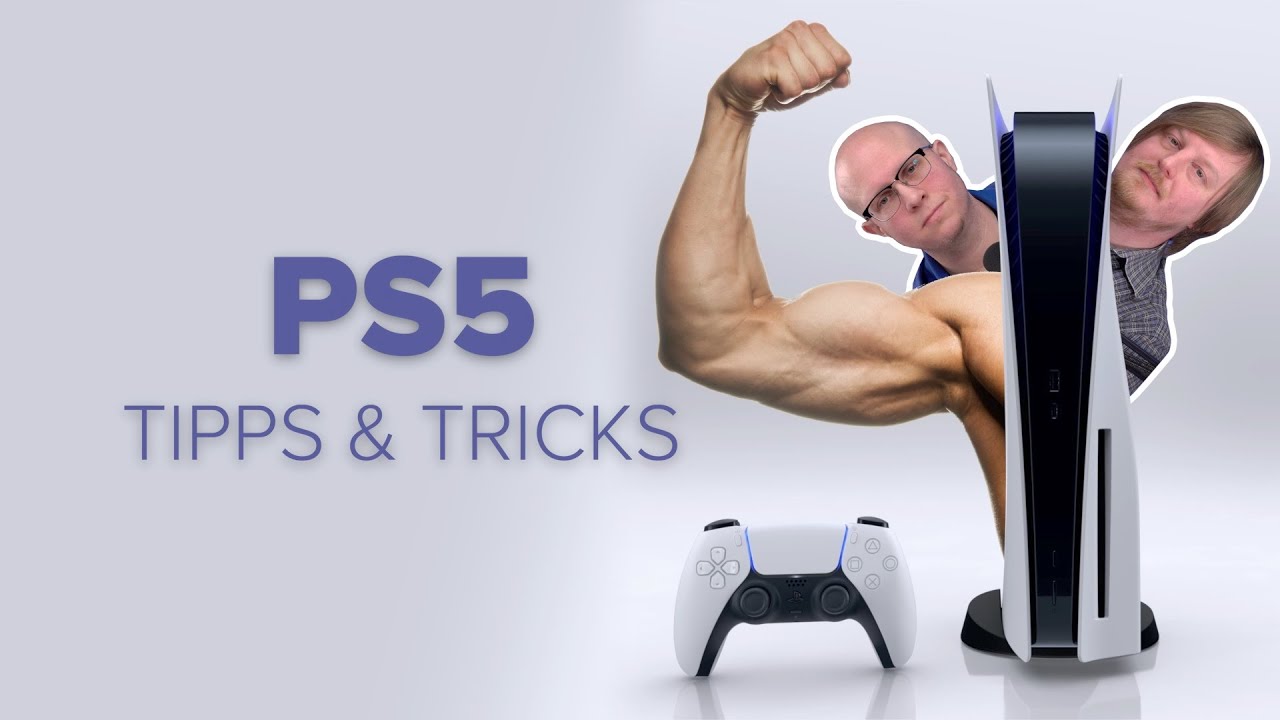 PS5 Tipps & Tricks: Der ultimative Guide f&uuml;r den Einstieg und das Feintuning der Playstation 5!