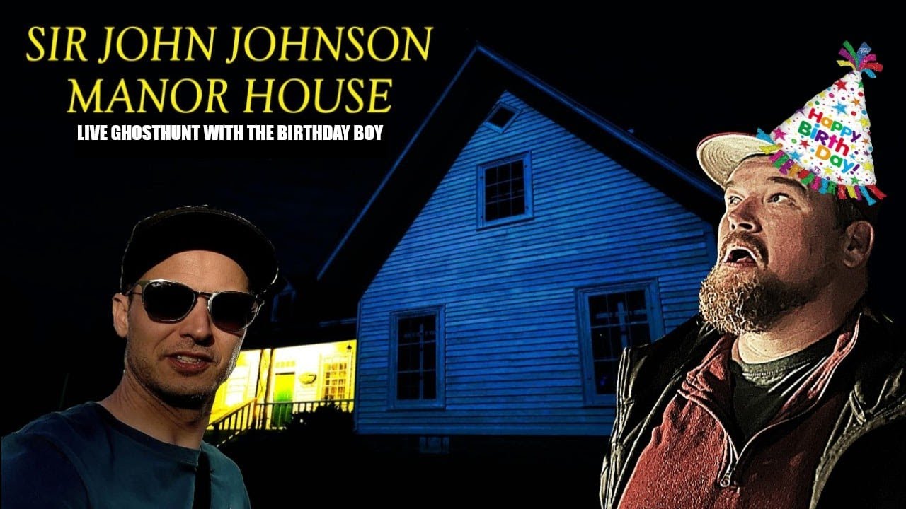 SIR JOHN JOHNSON MANOR HOUSE | LIVE GHOSTHUNT | BIRTHDAY EDITION