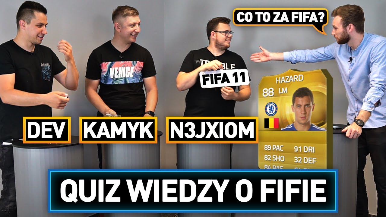 QUIZ WIEDZY O FIFIE Z KAMYKIEM, N3JXIOMEM I DEVEM!