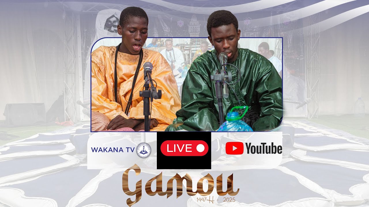 EN DIRECT GAMOU 2025 DAARA WAKANA HAQQAN TOUBA PA U 10