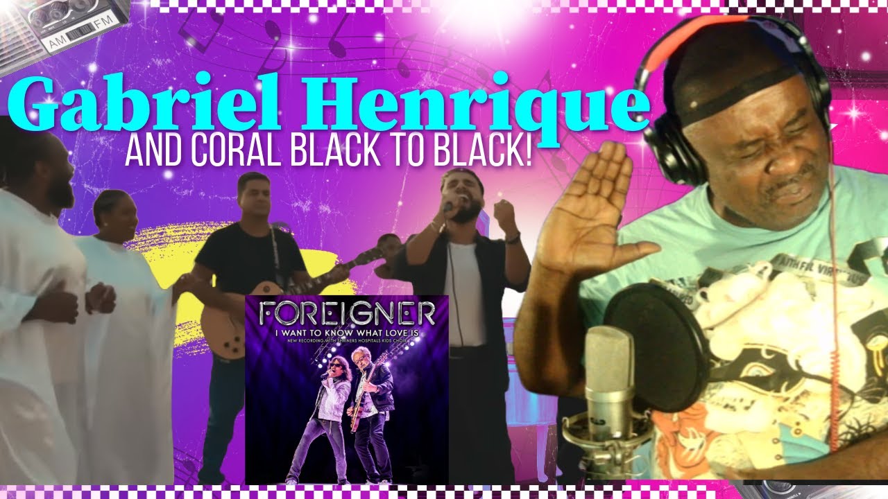 Gabriel Henrique & Coral Black to Black's Cover: I Want to Know What Love Is- by Foreigner! Analysis
