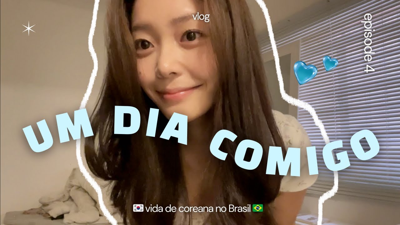 [Vlog] como é minha vida no 🇧🇷 sendo coreana? | a day with me | 브라질 사는 한국인 브이로그
