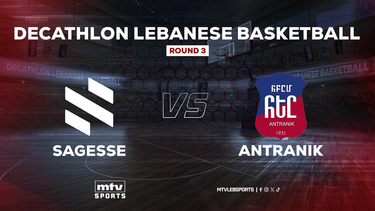 Decathlon Lebanese Basketball Championship 2025-2026 | Sagesse vs Antranik - Round 3