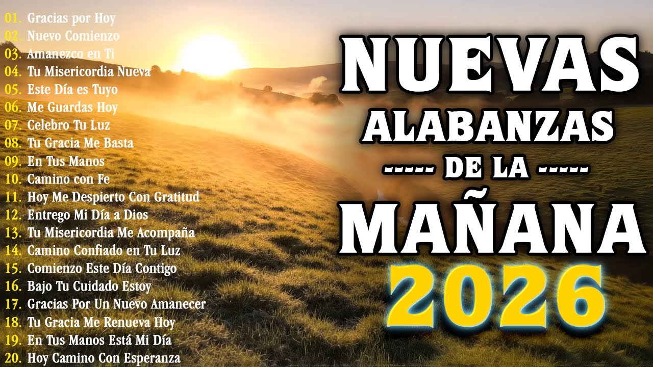 12 Hour Alabanzas de la Mañana | Música Cristiana Para Empezar el Día con Dios