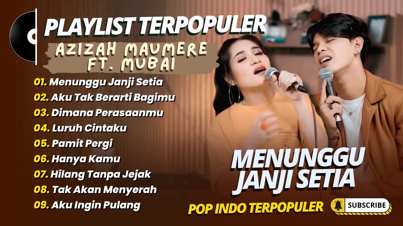 Mubai Ft Azizah Maumere - MENUNGGU JANJI SETIA - BIARLAH BERPISAH || LAGU POP TERPOPULER 2025