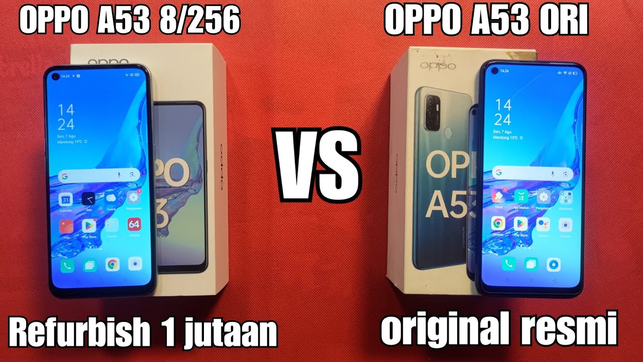 OPPO A53 8/256 YANG LAGI BANYAK BEREDAR 1 JUTAAN VS OPPO A53 ORI . OPPO A53 ORI VS REFURBISH