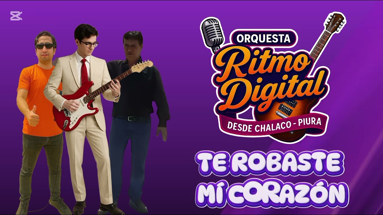 PRIMICIA 2026: TE ROBASTE MÍ CORAZÓN  / ORQUESTA RITMO DIGITAL = CHALACO - PIURA