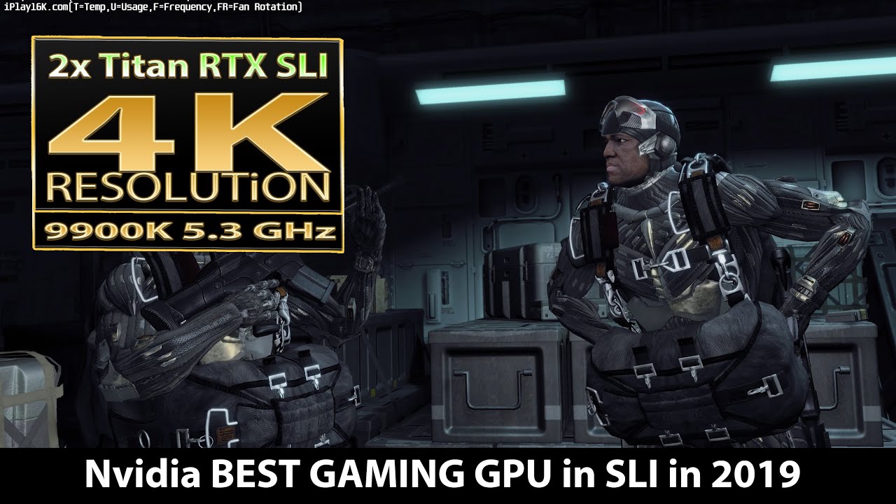 Crysis | 2x Titan RTX SLI | Crysis 4K resolution | Titan RTX NVLink | iPlay4K