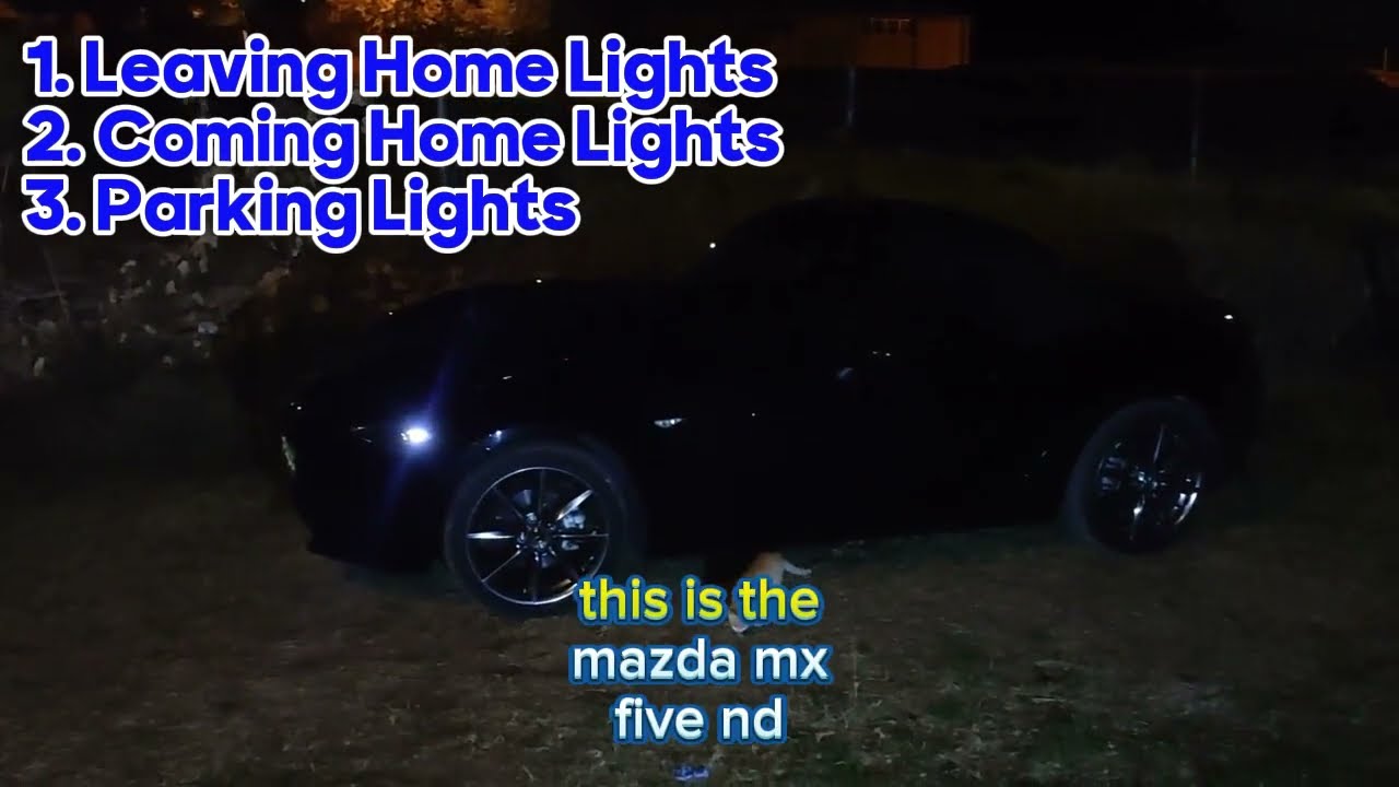 Mazda MX5 ND - Leaving Home, Coming Home, Parking Lights