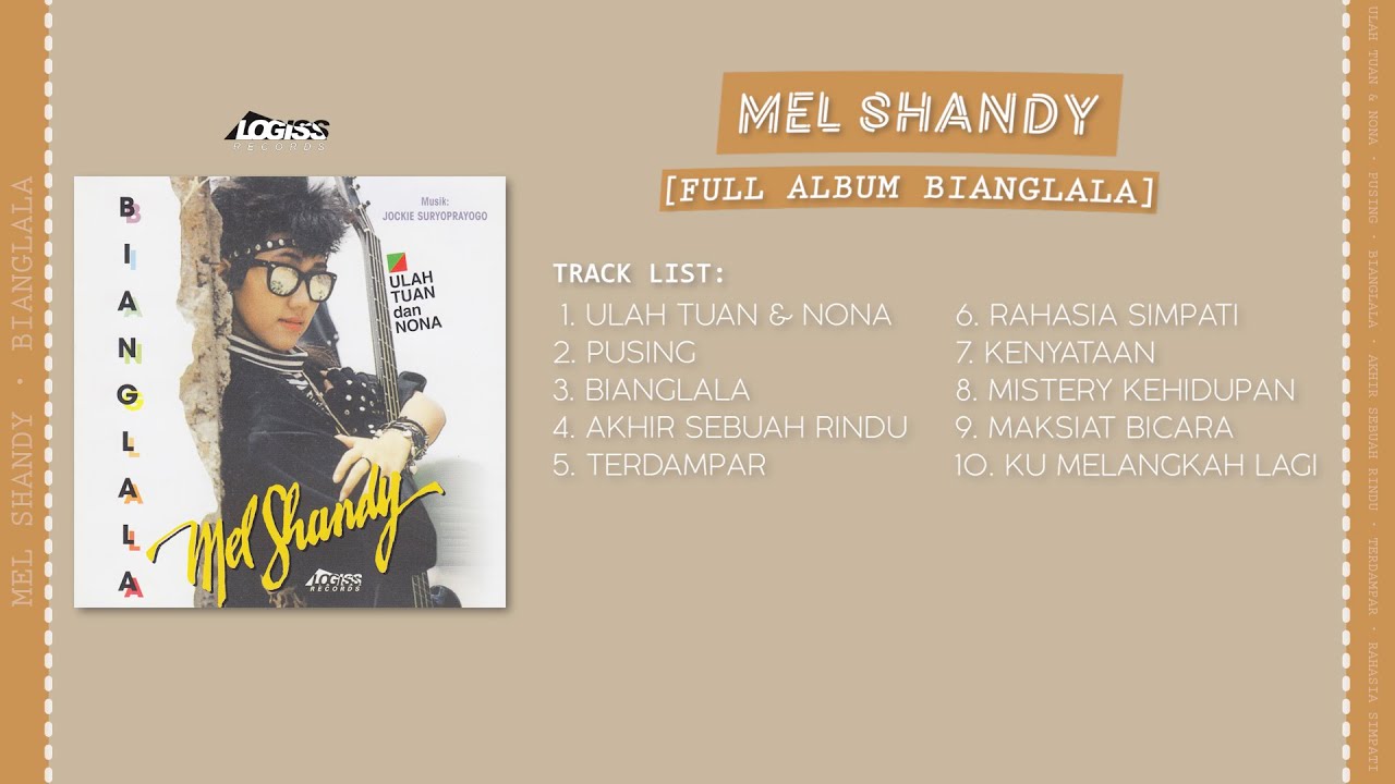 PLAYLIST - FULL ALBUM BIANGLALA - MEL SHANDY