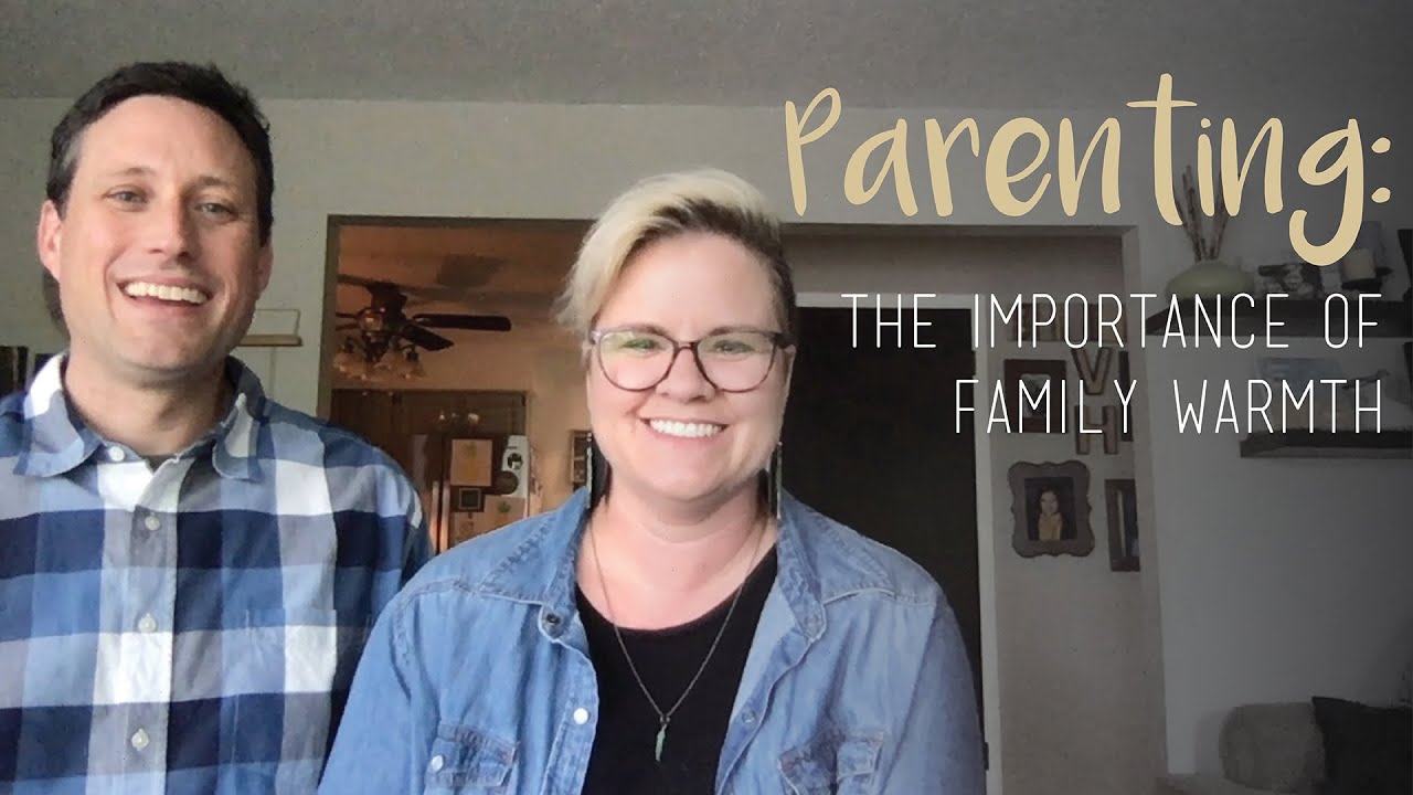 Parenting: The Importance of Family Warmth