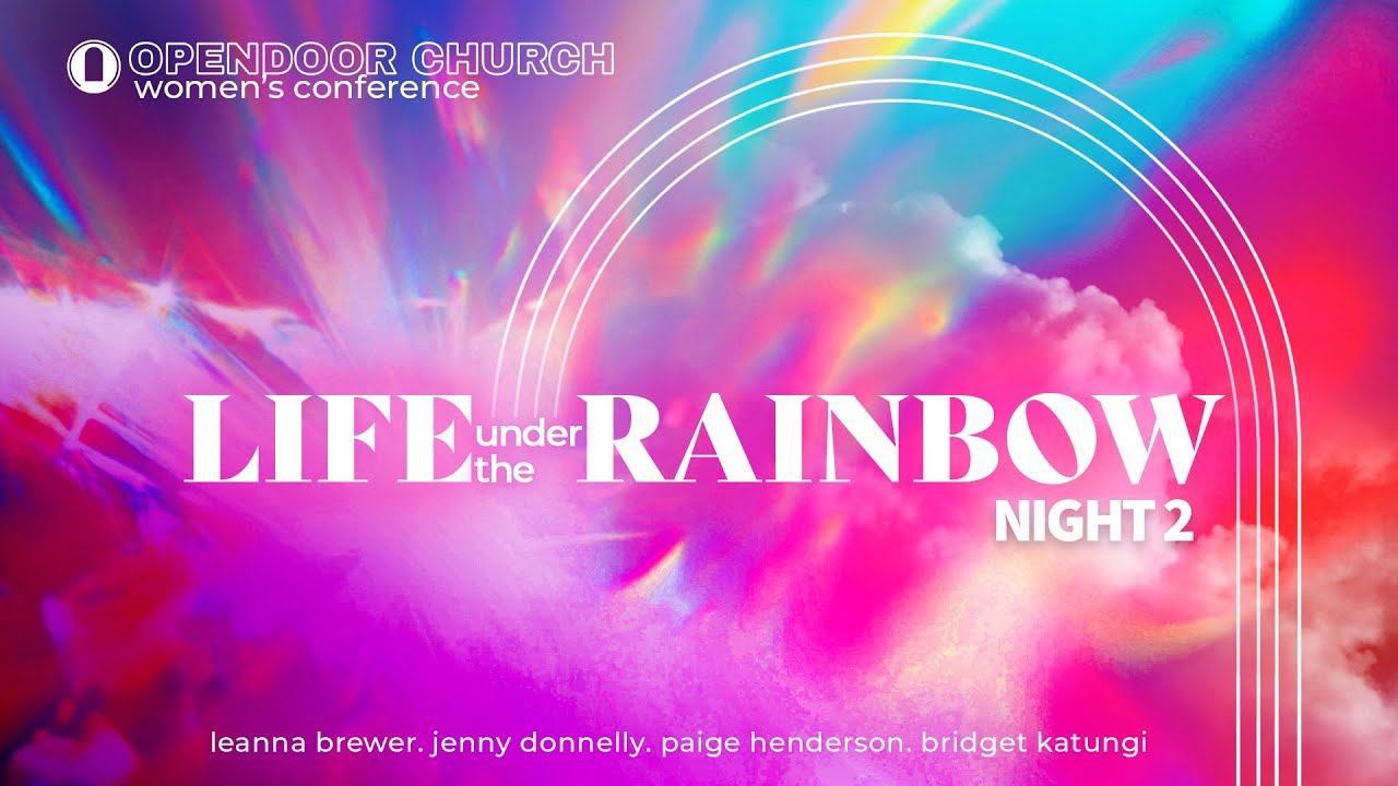 Life Under The Rainbow | Women's Conference | Night 2