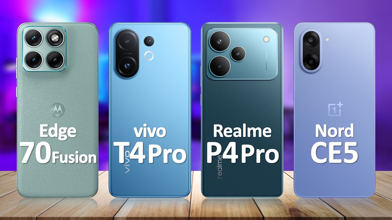 Motorola Edge 70 Fusion VS Vivo T4 Pro VS Realme P4 Pro VS OnePlus Nord CE5