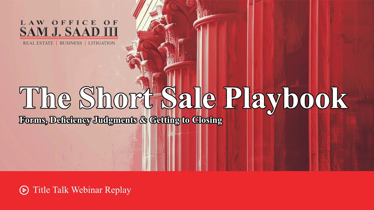 The Short Sale Playbook: Forms, Deficiency Judgments & Getting to Closing