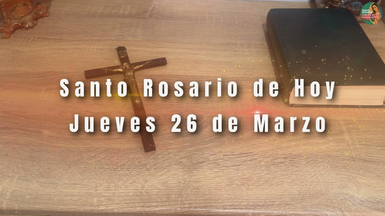 Rosario Corto de Hoy Jueves 26 de Marzo POR LOS QUE PASAN ANSIEDAD