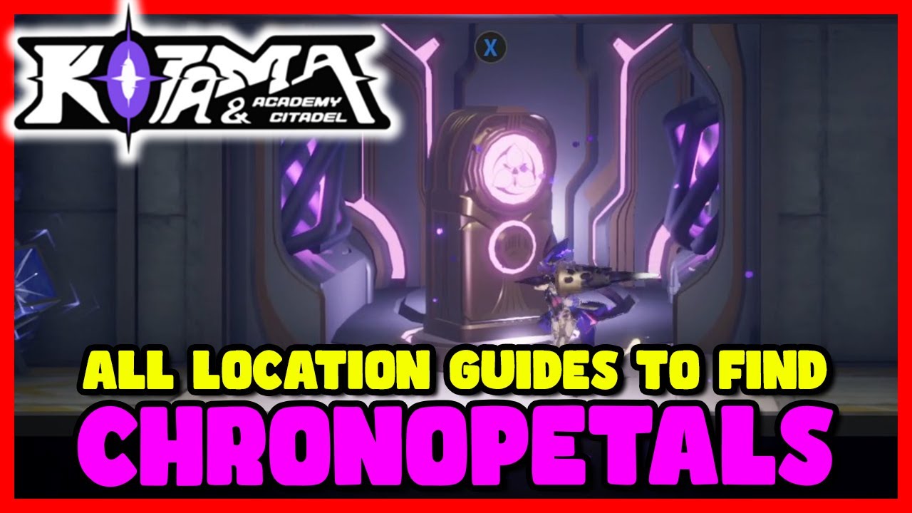 Kotama Academy Citadel | Chronopetals 100% Collection Guide