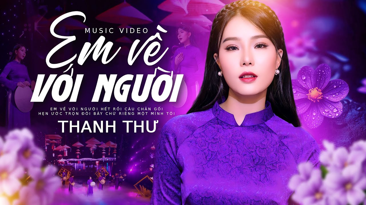 Em Về Với Người - Thanh Thư 🔥 Tuyệt Phẩm Bolero Đầy Cảm Xúc