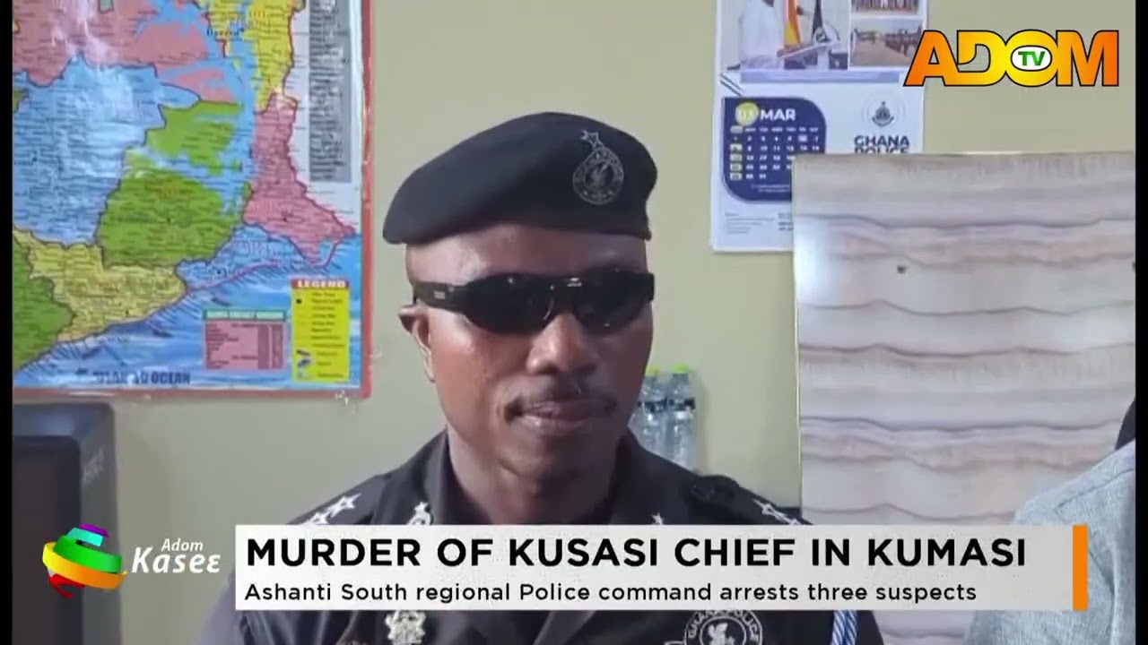 Murder Of Kusasi Chief In Kumasi: Ashanti South regional Police command arrests three suspects