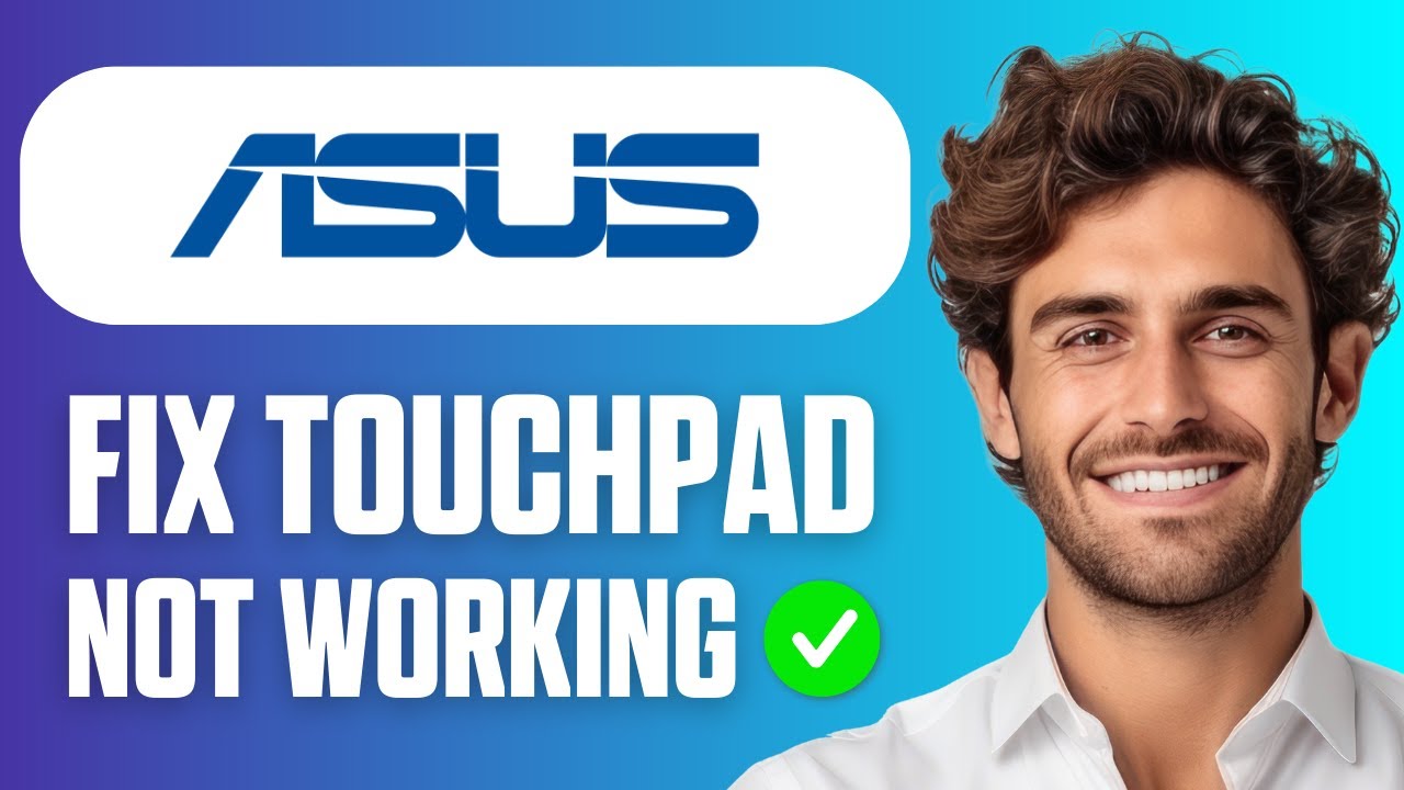 How To Fix Touchpad Not Working & No Cursor on ASUS Laptop (Easy Guide 2026)