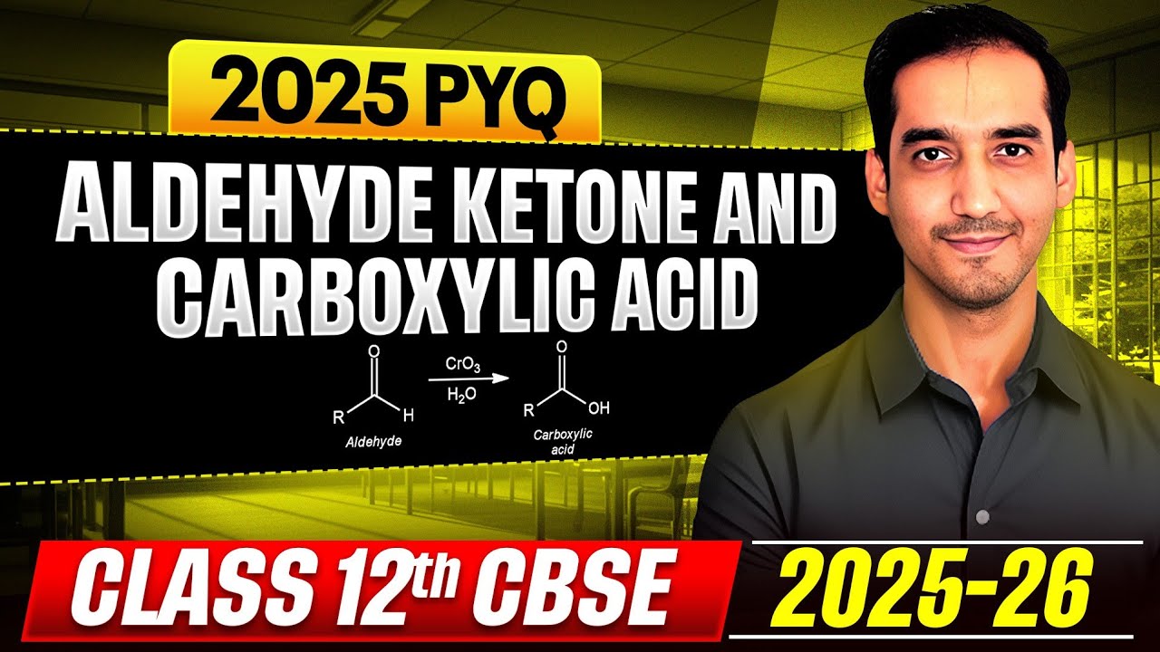 Aldehydes Ketones and Carboxylic acids| 2025 PYQ | CBSE board | 2025-26 | Sourabh Raina